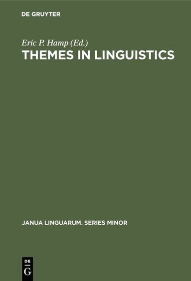 Eric P. Hamp - Themes in Linguistics, Inbunden