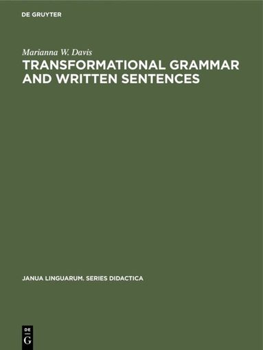 Marianna W. Davis - Transformational Grammar and Written Sentences, Inbunden