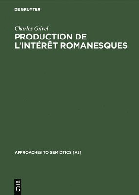 bokomslag Production de l'intrt romanesques