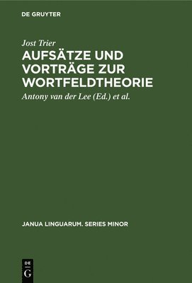 bokomslag Aufstze Und Vortrge Zur Wortfeldtheorie