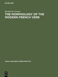 bokomslag The Morphology of the Modern French Verb