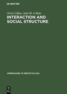 Interaction and Social Structure 1