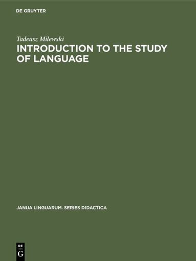 Tadeusz Milewski - Introduction to the Study of Language, Inbunden