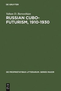 bokomslag Russian Cubo-Futurism, 1910-1930