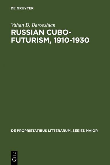 Vahan D. Barooshian - Russian Cubo-Futurism, 1910-1930, Inbunden