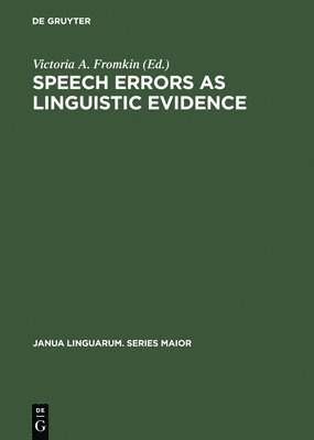 Victoria A. Fromkin, Victoria a. Fromkin - Speech Errors as Linguistic Evidence, Inbunden