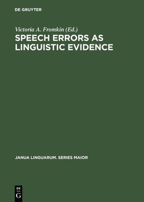 Speech Errors as Linguistic Evidence 1