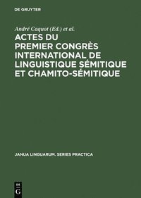 bokomslag Actes du premier congrs international de linguistique smitique et chamito-smitique