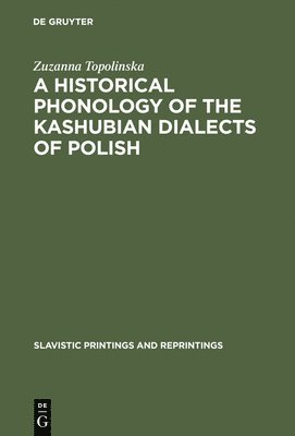 bokomslag A Historical Phonology of the Kashubian Dialects of Polish