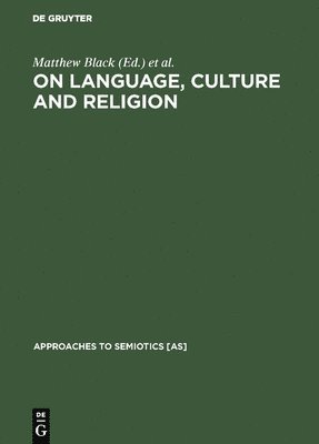 bokomslag On Language, Culture and Religion: In Honor of Eugene A. Nida