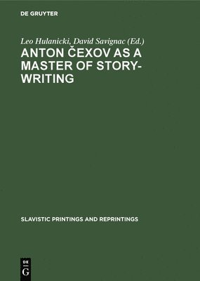 bokomslag Anton ?exov as a Master of Story-Writing: Essays in Modern Soviet Literary Criticism