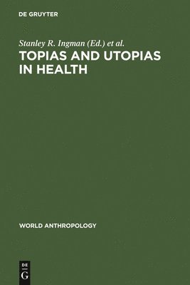 bokomslag Topias and Utopias in Health