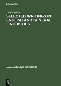 bokomslag Selected Writings in English and General Linguistics