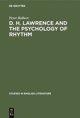 D. H. Lawrence and the Psychology of Rhythm 1