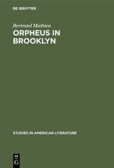 Bertrand Mathieu - Orpheus in Brooklyn, Inbunden