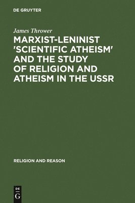 Marxist-Leninist 'Scientific Atheism' and the Study of Religion and Atheism in the USSR 1