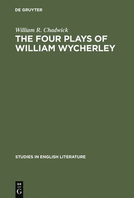 bokomslag The four plays of William Wycherley