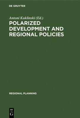 bokomslag Polarized Development and Regional Policies