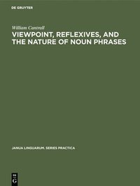 bokomslag Viewpoint, Reflexives, and the Nature of Noun Phrases