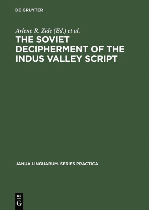 Arlene R. Zide, Kamil V. Zvelebil - Soviet Decipherment of the Indus Valley Script, Inbunden