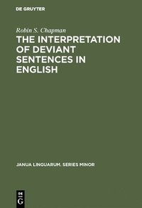 bokomslag The Interpretation of Deviant Sentences in English
