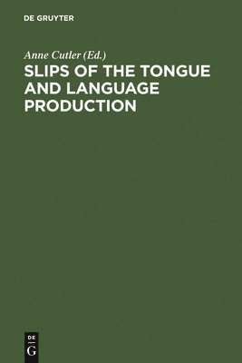 Slips of the Tongue and Language Production 1