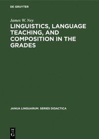 bokomslag Linguistics, Language Teaching, and Composition in the Grades