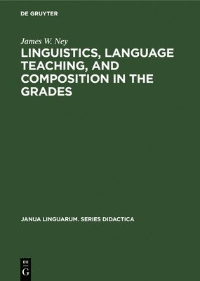 bokomslag Linguistics, Language Teaching, and Composition in the Grades