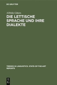 bokomslag Die lettische Sprache und ihre Dialekte