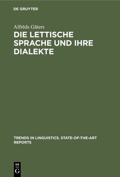 Alfrēds Gāters - Die lettische Sprache und ihre Dialekte, Inbunden