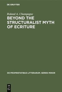 bokomslag Beyond the Structuralist Myth of Ecriture