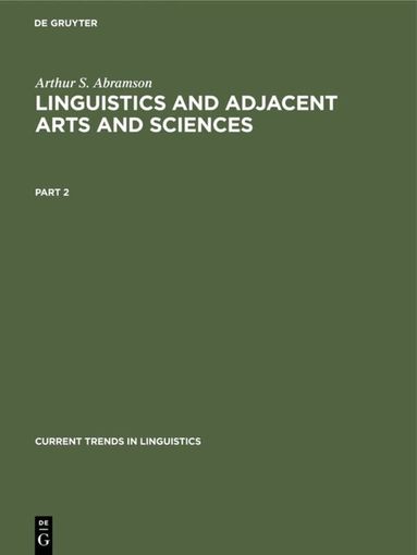 Arthur S. Abramson, Arthur S. Abramson - Arthur S. Abramson: Linguistics and Adjacent Arts and Sciences. Part 2, Inbunden