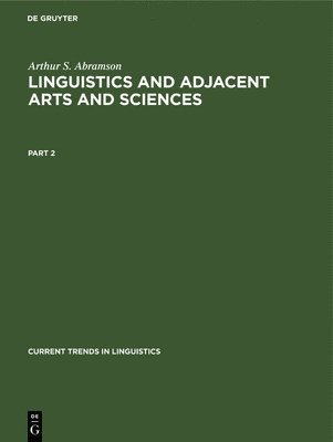 Arthur S. Abramson: Linguistics and Adjacent Arts and Sciences. Part 2