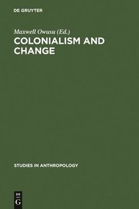 bokomslag Colonialism and Change