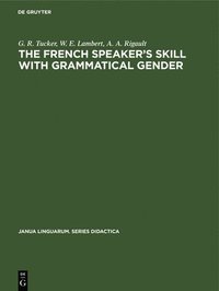 bokomslag The French Speaker's Skill with Grammatical Gender