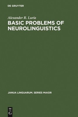 Basic Problems of Neurolinguistics 1