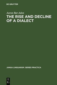 bokomslag The Rise and Decline of a Dialect