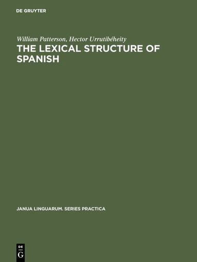 William Patterson, Hector Urrutibéheity - Lexical Structure of Spanish, Inbunden