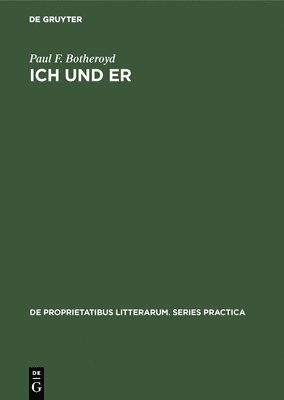 Ich Und Er: First and Third Person Self-Reference and Problems of Identity in Three Contemporary German-Language Novels