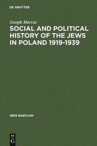bokomslag Social and Political History of the Jews in Poland 1919-1939