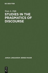 bokomslag Studies in the Pragmatics of Discourse