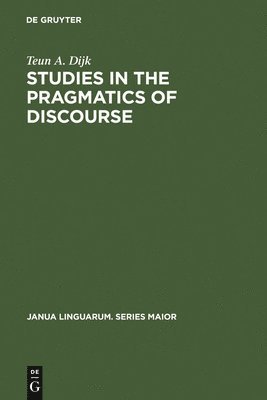 bokomslag Studies in the Pragmatics of Discourse