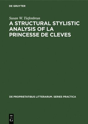 bokomslag A structural stylistic analysis of La princesse de Cleves