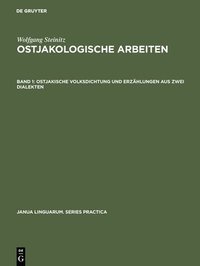 bokomslag Ostjakologische Arbeiten, Band 1, Ostjakische Volksdichtung und Erzhlungen aus zwei Dialekten