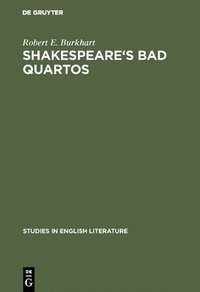bokomslag Shakespeare's Bad Quartos: Deliberate Abridgments Designed for Performance by a Reduced Cast