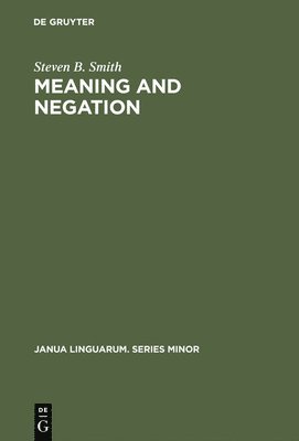 Meaning and Negation 1