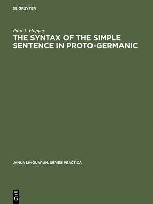 The Syntax of the Simple Sentence in Proto-Germanic 1