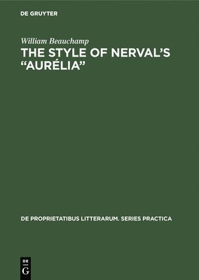 bokomslag The style of Nerval's 'Aurelia'