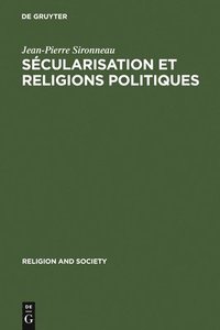 bokomslag Scularisation et Religions Politiques