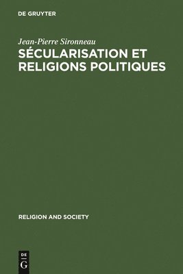 bokomslag Sécularisation et Religions Politiques